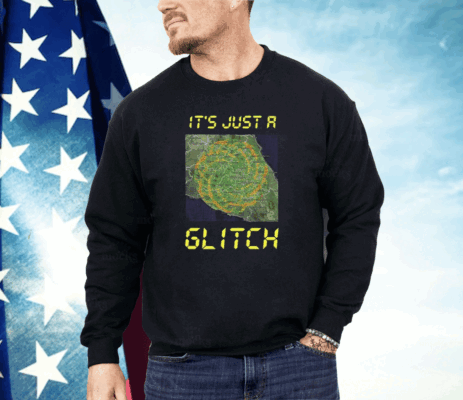 It’s Just A Glitch Stop Weather Modification Shirt