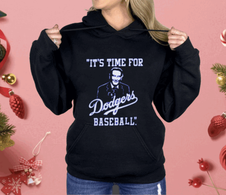 It’s Time For Dodgers Baseball Vin Scully Shirt