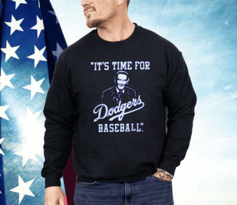 It’s Time For Dodgers Baseball Vin Scully Shirt