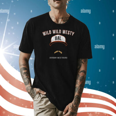 Jordan Westburg Wild Wild Westy Baltimore T-Shirt