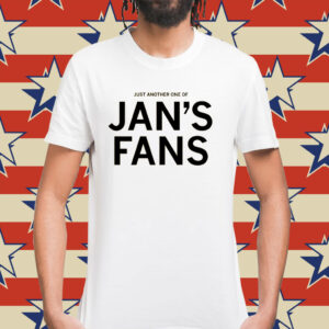 Just another one of Jan's Fans T-Shirt