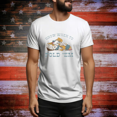 Know When To Fold 'Em Tee shirt