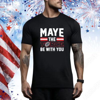 Maye the Force Tee shirt