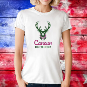 Milwaukee Bucks Cancun On Three Shirt