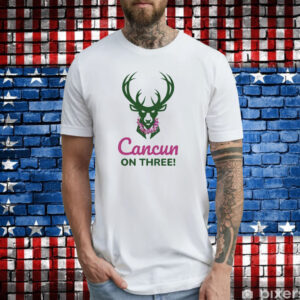 Milwaukee Bucks Cancun On Three T-Shirts