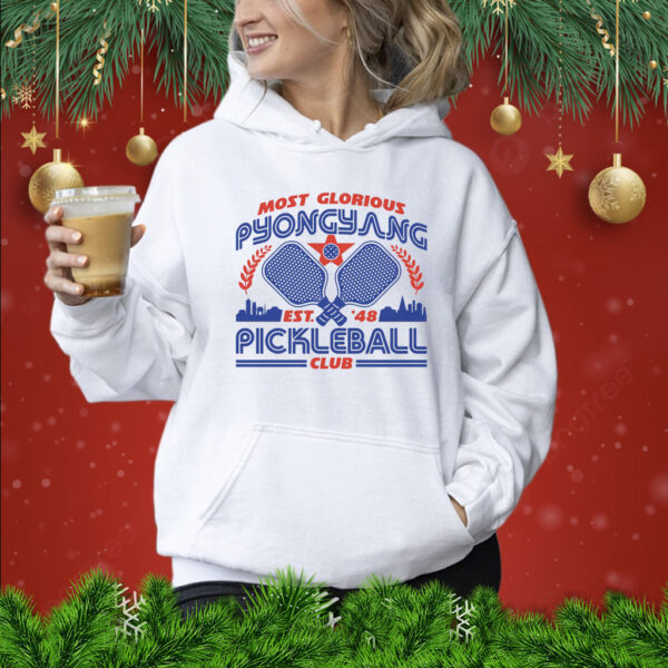 Most Glorious Pyongyang Pickleball Club Hoodie