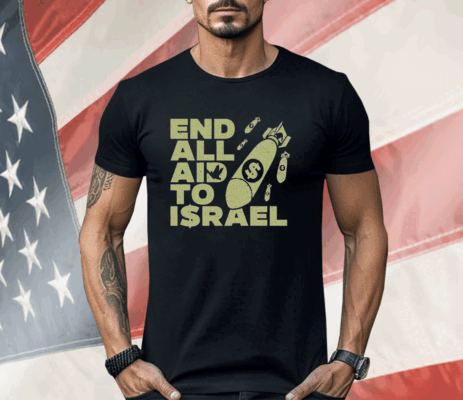 Ryan Dawson End All Aid To Israel Shirt