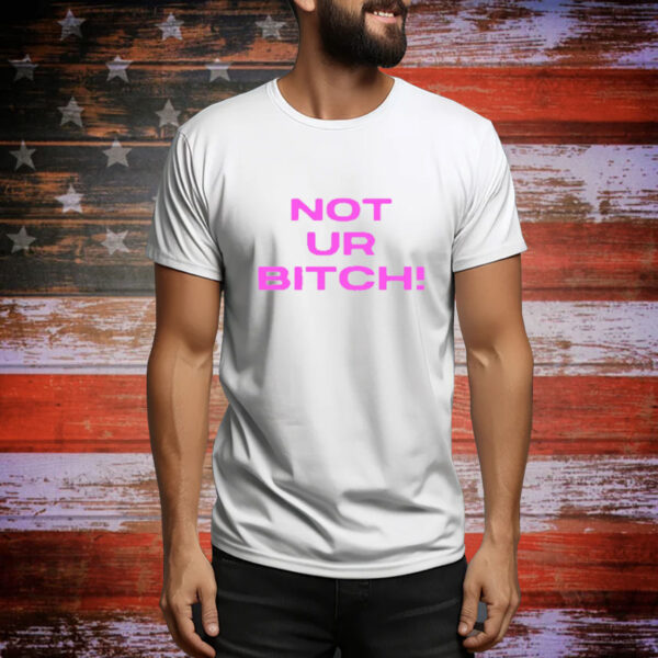 Shesredbone Not Ur Bitch Tee Shirt