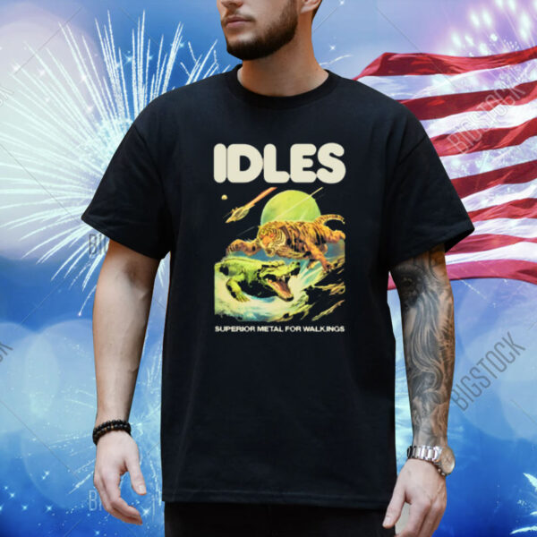 Shirt Idles Store Superior Metal For Weaklings shirt