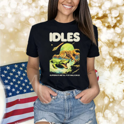 Shirt Idles Store Superior Metal For Weaklings shirt