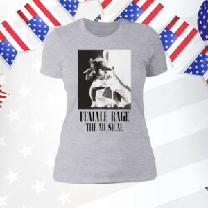 Official Taylor Swift Tour Female Rage The Musical T-Shirts