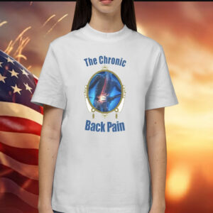 The Chronic Back Pain T-Shirts