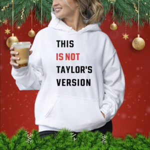 This Is Not Taylor’s Version Hoodie