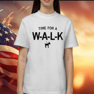 Time for a W-A-L-K Tee Shirt