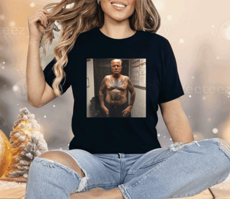 Trump Covered With Prison Tattoos Shirt