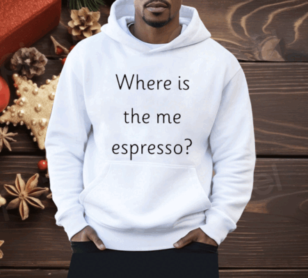 Where Is The Me Espresso Shirt