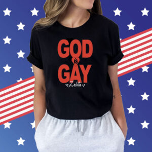 Zolita God Is Gay T-Shirts