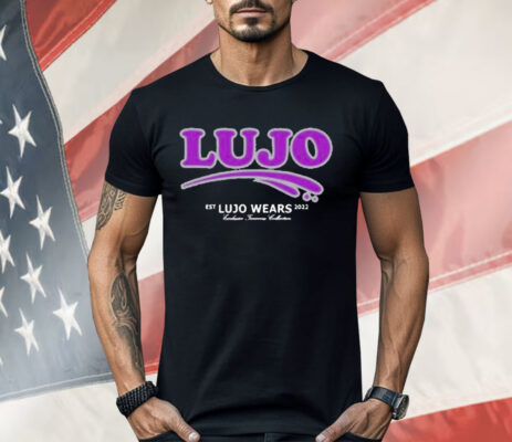 Lujo Lujo Wears Est 2022 Shirt