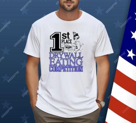 1St Place Drywall Eating Competition Shirt