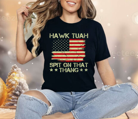 American Flag Hawk Tuah 24 Spit On That Thang Shirt