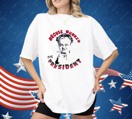 Archie Bunker for President Shirt