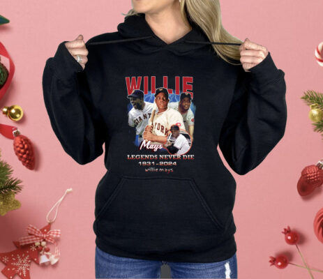 Willie Mays Legends Never Die 1931 2024 Shirt