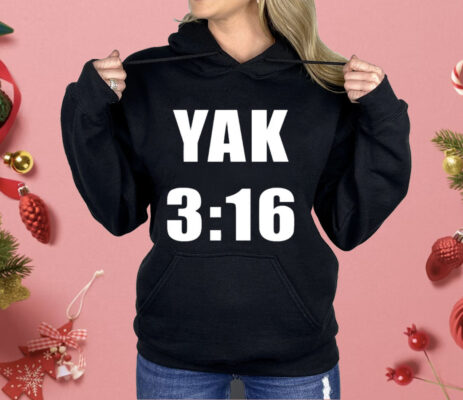 YAK 3:16 Shirt