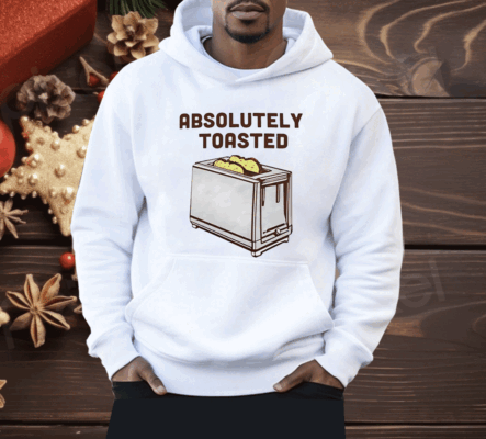 Absolutely toasted toaster Shirt