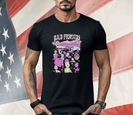 Badfriends Bad Friends World Shirt