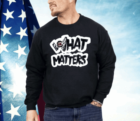 South Carolina What Matters Shirt