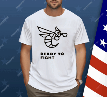 Bee Ready To Fight Shirt