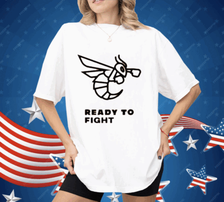 Bee Ready To Fight Shirt