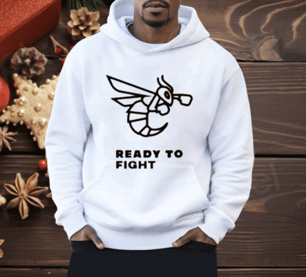 Bee Ready To Fight Shirt