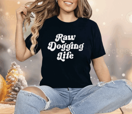 Ben Affleck Raw Dogging Life Shirt