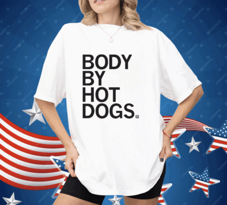 Body By Hotdogs Shirt