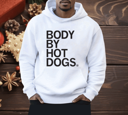 Body By Hotdogs Shirt