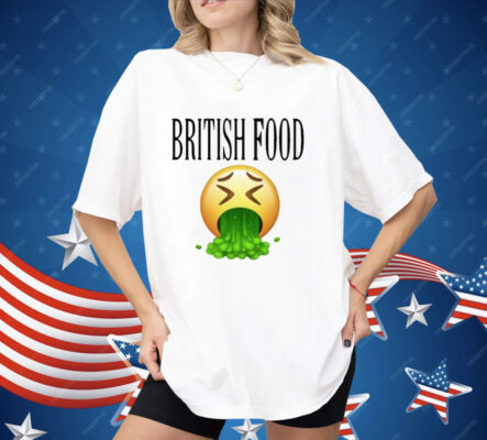 British Food Emoji Vomiting Funny Shirt