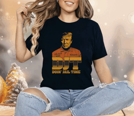 DJT Doin' Jail Time Shirt