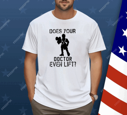 Does Your Doctor Ven Lift Shirt