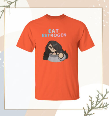 Eat Estrogen Shirt