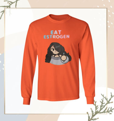 Eat Estrogen Shirt