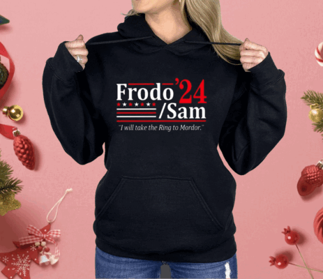 Frodo And Sam 2024 I Will Take The Ring To Mordor Shirt