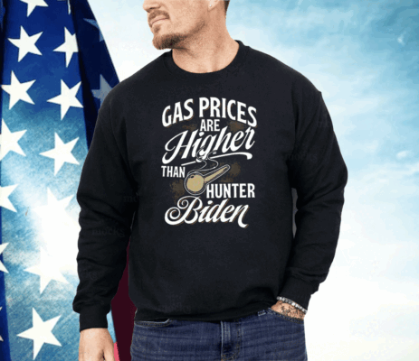 Gas Prices Are Higher Than Hunter Biden Shirt