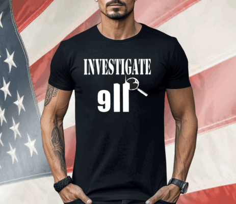 Investigate 911 Shirt