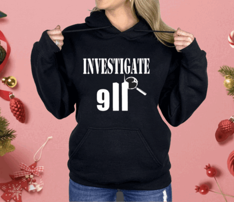 Investigate 911 Shirt