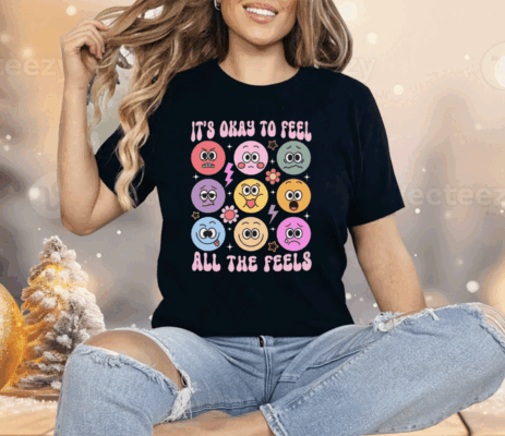 It’s Okay To Feel All The Feels Mental Health Speech Therapy Shirt