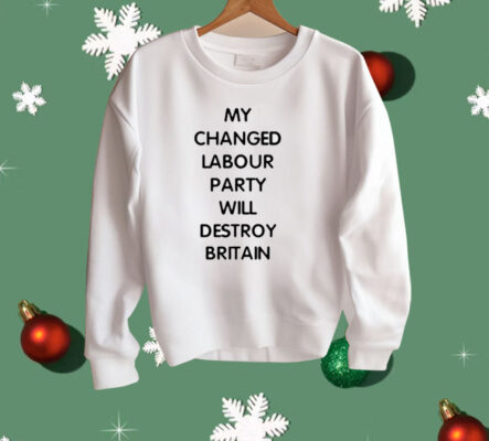 Jeremycordite My Changed Labour Party Will Destroy Britain Shirt