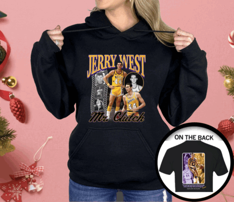 Jerry West Mr Clutch You Can’t Get Much Done In Life 1938 2024 Shirt