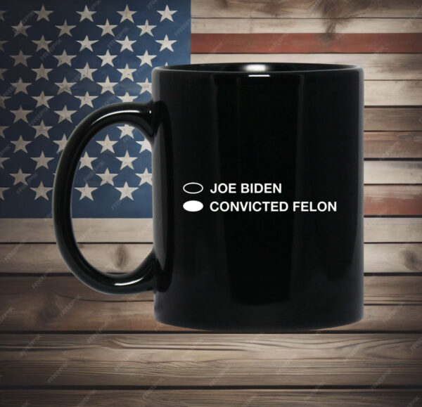 Joe Biden Convicted Felon Hoodie Shirt