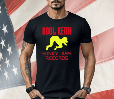 Kool Keith Funky Ass Records Shirt